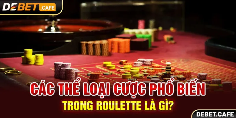 Cược dãy số rất phổ biến trong Roulette là gì?