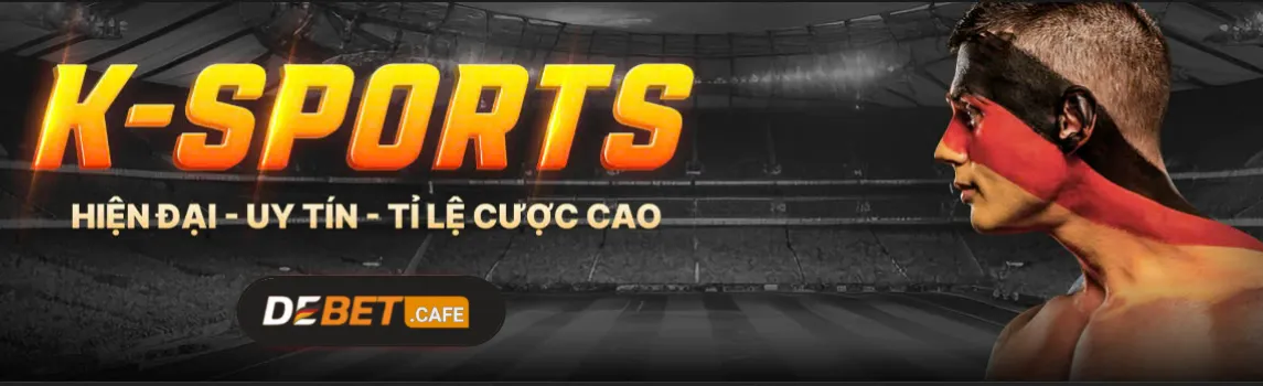 k-sports hiện đại-uy tín-tỉ lệ cược cao